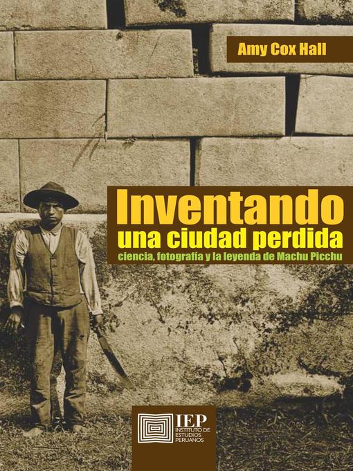 Title details for Inventando una ciudad perdida by Amy Cox Hall - Available